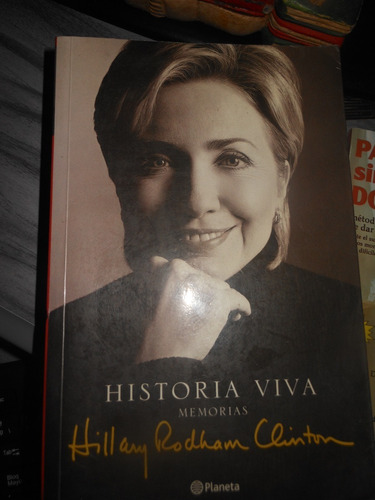 *  Historia Viva - Memorias - Hillary Rodham Clinton