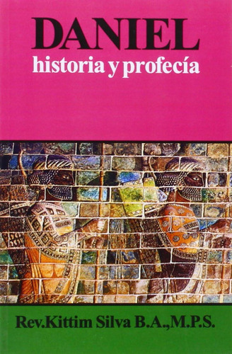 Libro: Daniel, Historia Y Profecía (spanish Edition)