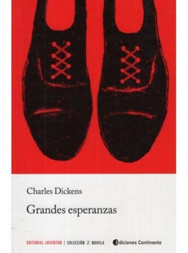 Grandes Esperanzas - Charles Dickens (ed.arg.), De Dickens, Charles. Editorial Juventud, Tapa Blanda En Español