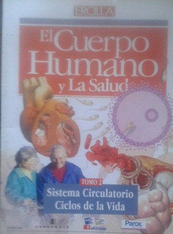 El Cuerpo Humano Y La Salud Tomo 2 / Sistema Circulatorio