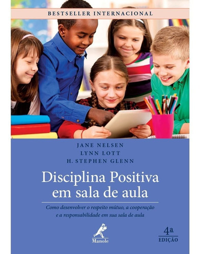 Disciplina Positiva Em Sala De Aula., De Nelsen, Jane. Editora Manole, Capa Mole Em Português, 2017