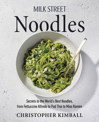 Libro Milk Street Noodles: Secrets To The World's Best No...