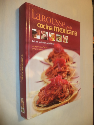 Larousse De La Cocina Mexicana. Angélica Gironella Deangeli