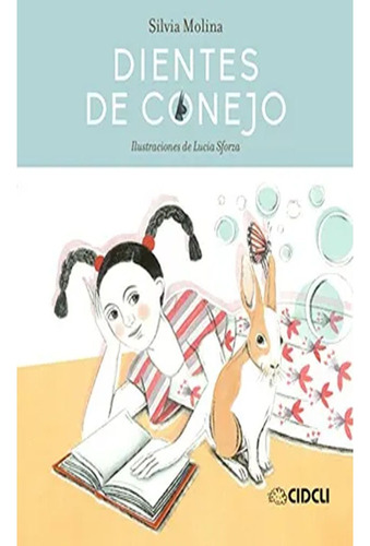 Libro Fisico Dientes De Conejo,  Silvia Molina Original