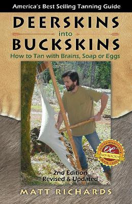 Libro Deerskins Into Buckskins : How To Tan With Brain, S...