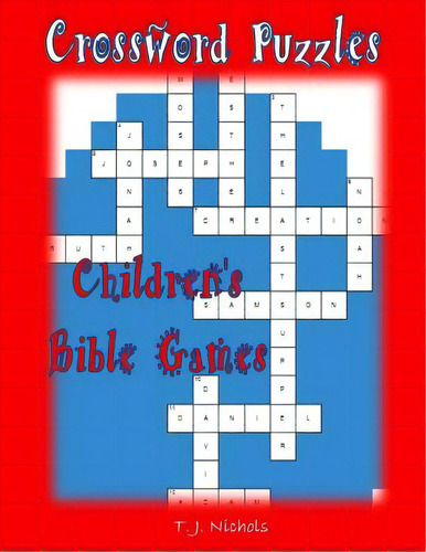 Crossword Puzzles: Children's Bible Games, De Nichols, T. J.. Editorial Createspace, Tapa Blanda En Inglés