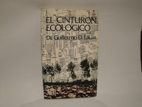 El Cinturon Ecologico - Dr. Guillermo D. Laura