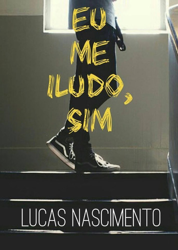 Livro: Eu Me Iludo, Sim