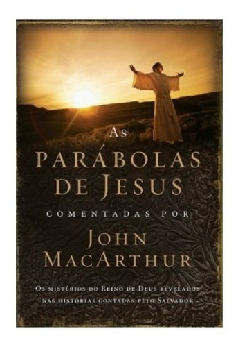 As Parábolas De Jesus Comentadas Por John Macarthur