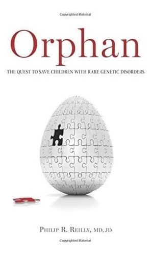 Libro: Orphan: The Quest To Save Children With Rare Genetic