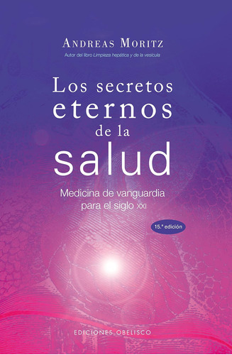 Libro: Los Secretos Eternos De La Salud: Medicina De Vanguar