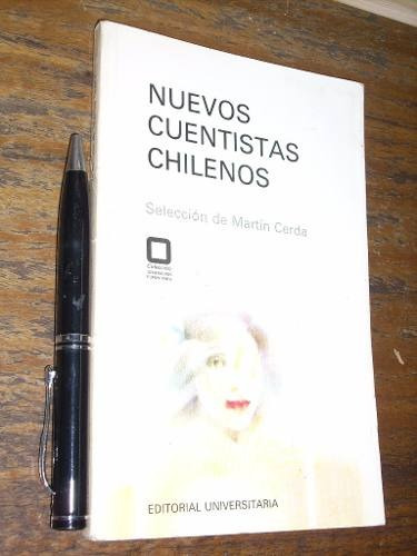 Nuevos Cuentistas Chilenos (martín Cerda) Universitaria