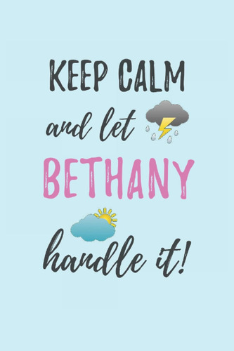 Libro En Inglés: Keep Calm And Let Bethany Handle It: Person