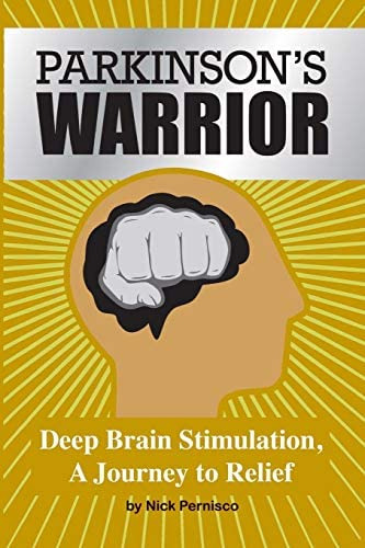 Parkinsonøs Warrior: Deep Brain Stimulation, A Journey To Relief, De Pernisco, Nick. Editorial Connected Neurosciences Llc, Tapa Blanda En Inglés