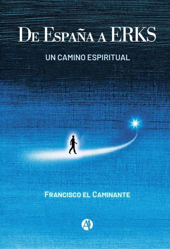 De España A Erks - Francisco El Caminante