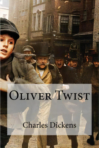 Oliver Twist, De Dickens, Charles. Editorial Createspace, Tapa Blanda En Español