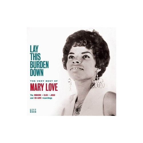 Love Mary Lay This Burden Down:very Best Of Mary Love Uk Cd