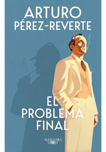 El Problema Final, De Arturo Pérez-reverte. Editorial Alfaguara, Tapa Blanda En Español