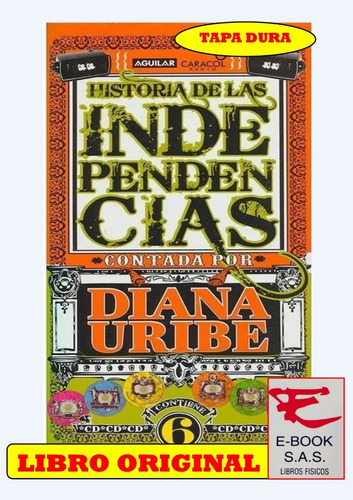 Historia De Las Independencias/ Diana Uribe( Solo Nuevos)