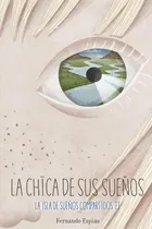 Comprar Libro: La Chïca De Sus Sueños (la Isla De Sueños Compartidos