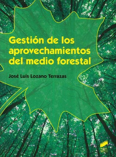 Libro Gestión De Los Aprovechamientos Del Medio Forestal De