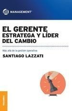 Gerente: Estratega Y Líder Del Cambio.                 -gr- 