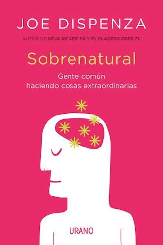 Sobrenatural - Dispenza Joe- Libro- Urano.