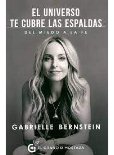 Gabrielle Bernstein - Universo Te Cubre Las Espaldas, El