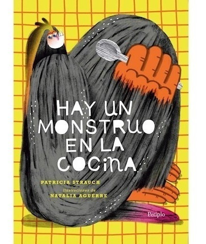 Libro Hay Un Monstruo En La Cocina -  Natalia Aguerre