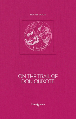 On The Trail Of Don Quixote, De Jaren, Ana. Editorial Tinta Blanca En Inglés