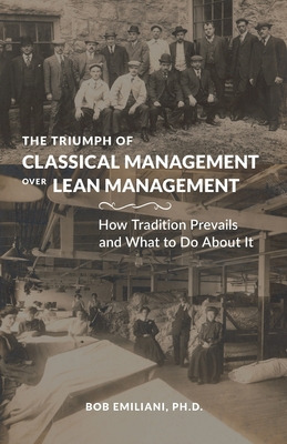 Libro The Triumph Of Classical Management Over Lean Manag...