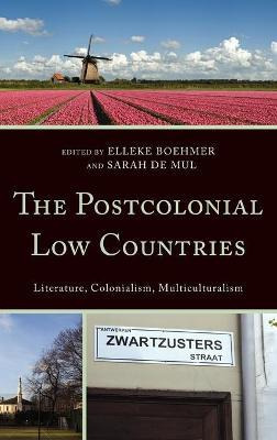 Libro The Postcolonial Low Countries : Literature, Coloni...