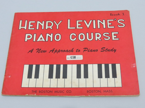 Henry Levine's Piano Course A New Approach To Piano Study