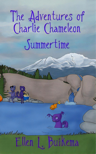 The Adventures Of Charlie Chameleon: Summertime, De Engel, Elizabeth. Editorial Lightning Source Inc, Tapa Blanda En Inglés