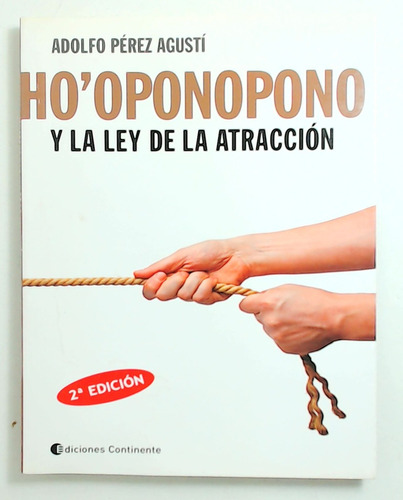 Ho'oponopono Y La Ley De Atraccion - Perez Agusti, Adolfo