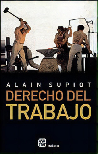 Derecho Del Trabajo, De Supiot, Alain. Editorial Heliasta S.r.l. Editorial En Español