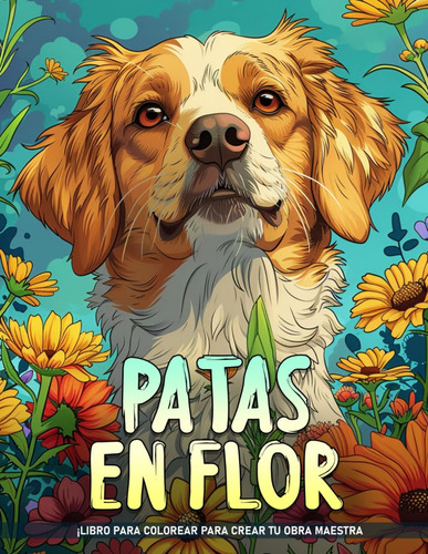 Patas En Flor Libro De Colorear Para Adultos: Páginas Para C