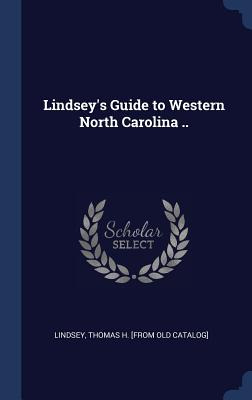 Libro Lindsey's Guide To Western North Carolina .. - Lind...
