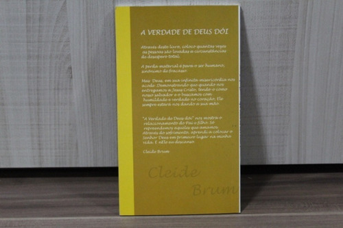 Livro A Verdade De Deus Dói (achados E Descobertas) (Usado)