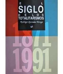El Siglo De Los Totalitarismos 1871-1991 Euned 2009 Quesada