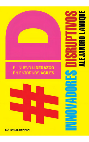 #ID Innovadores Disruptivos., de Alejandro Lanuque. Editorial Dunken, tapa blanda en español, 2022