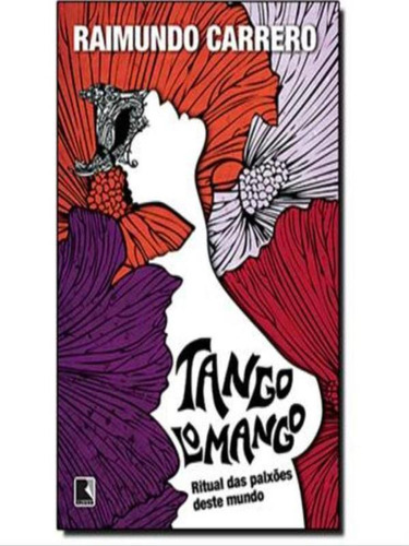 Tangolomango, De Carrero, Raimundo. Editora Record, Capa Mole, Edição 1ª Edição - 2013 Em Português