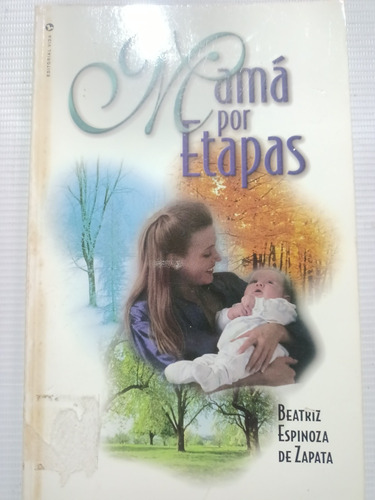 Libro Mamás Mamá Por Etapas Beatriz Espinoza De Zapata 