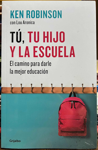 Tu Tu Hijo Y La Escuela - Ken Robinson