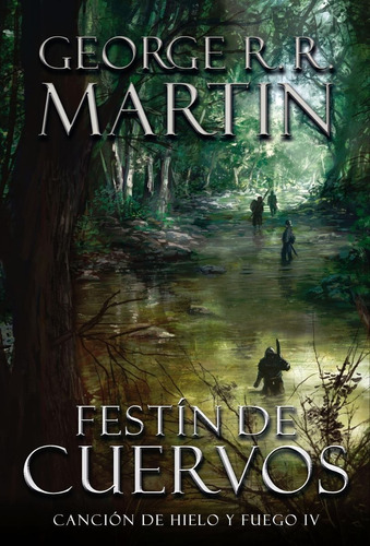 Canción De Hielo Y Fuego 4 Festín De Cuervos - G R R Martin 