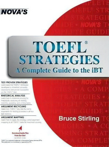 Toefl Strategies: A Complete Guide To The Ibt, De Bruce Stirling. Nova's, Vol. 1. Editorial Nova Press, Tapa Blanda En Inglés