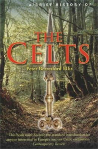 A Brief History Of The Celts - Peter Ellis (original)