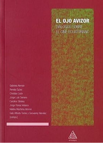 El Ojo Avizor / Dialogos Cine Ecuatoriano - La Caida Ed. 