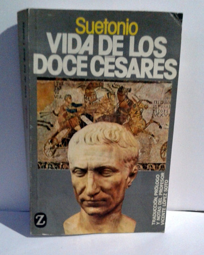 Vida De Los Doce Cesares. Suetonio. (ltc)