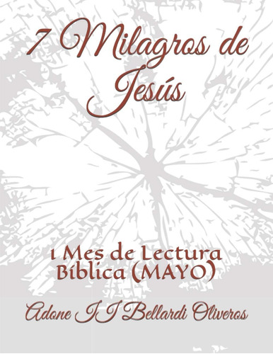 Libro: 7 Milagros De Jesús: 1 Mes De Lectura Bíblica (mayo)